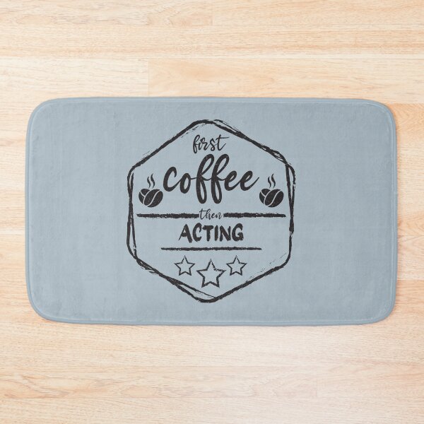 Item preview, First Coffee Then acting - Funny acting quote gift idea For Men and Women designed and sold by Mmmm3344.