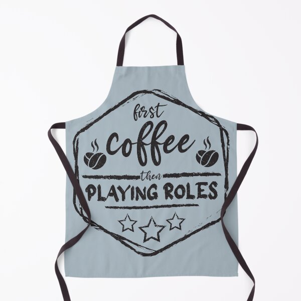 Item preview, First Coffee Then playing roles - Funny playing roles quote gift idea For Men and Women designed and sold by Mmmm3344.