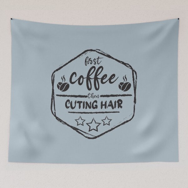 Item preview, First Coffee Then cuting hair - Funny cuting hair quote gift idea For Men and Women designed and sold by Mmmm3344.