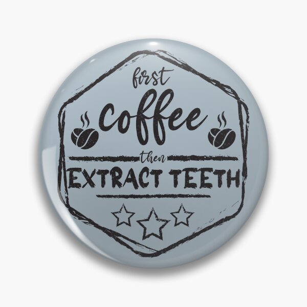Item preview, First Coffee Then extract teeth - Funny extract teeth quote gift idea For Men and Women designed and sold by Mmmm3344.