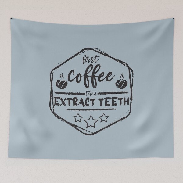 Item preview, First Coffee Then extract teeth - Funny extract teeth quote gift idea For Men and Women designed and sold by Mmmm3344.