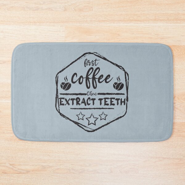 Item preview, First Coffee Then extract teeth - Funny extract teeth quote gift idea For Men and Women designed and sold by Mmmm3344.