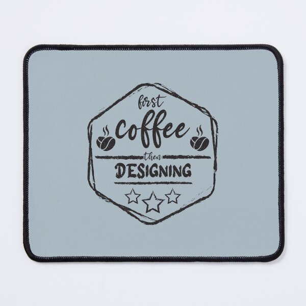 Item preview, First Coffee Then designing - Funny designing quote gift idea For Men and Women designed and sold by Mmmm3344.