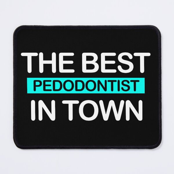 Item preview, The Best Pedodontist In Town | Gift for Pediatric Dentist designed and sold by ShopiDentistry.