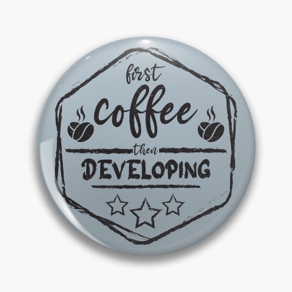 Item preview, First Coffee Then developing - Funny developing quote gift idea For Men and Women designed and sold by Mmmm3344.