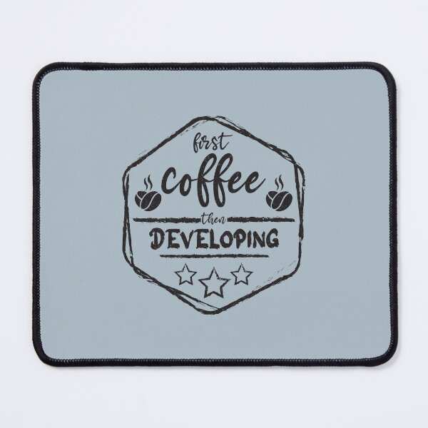 Item preview, First Coffee Then developing - Funny developing quote gift idea For Men and Women designed and sold by Mmmm3344.