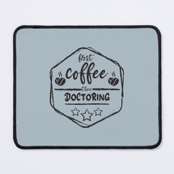 Item preview, First Coffee Then doctoring - Funny doctoring quote gift idea For Men and Women designed and sold by Mmmm3344.