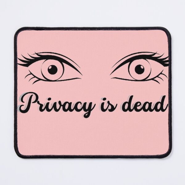 Item preview, Privacy is dead  designed and sold by Glamify.