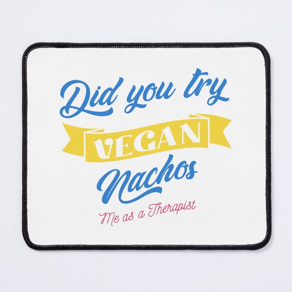 Artikelvorschau, Hast du vegane Nachos probiert? - Ich als Therapeut entworfen und verkauft von Faith Over Feelings.