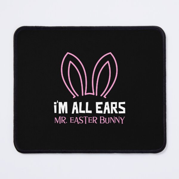 Item preview, Im All Ears, Mr. Easter Bunny designed and sold by SportyDogShop.