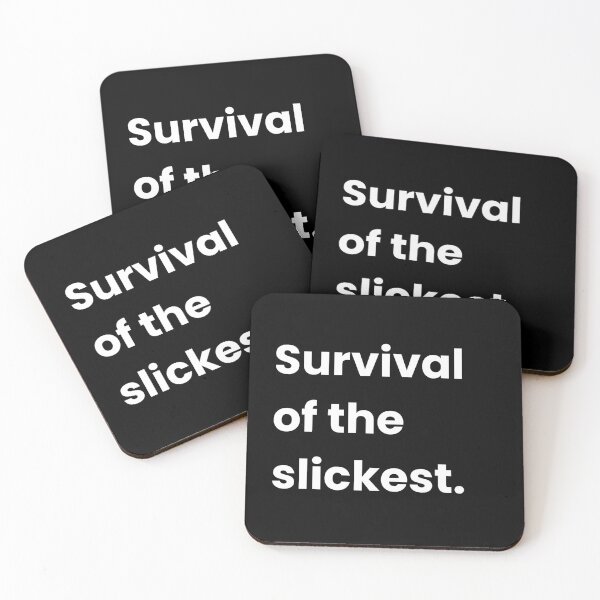 Item preview, Survival of the slickest - Funny Quote designed and sold by Shirtlify.