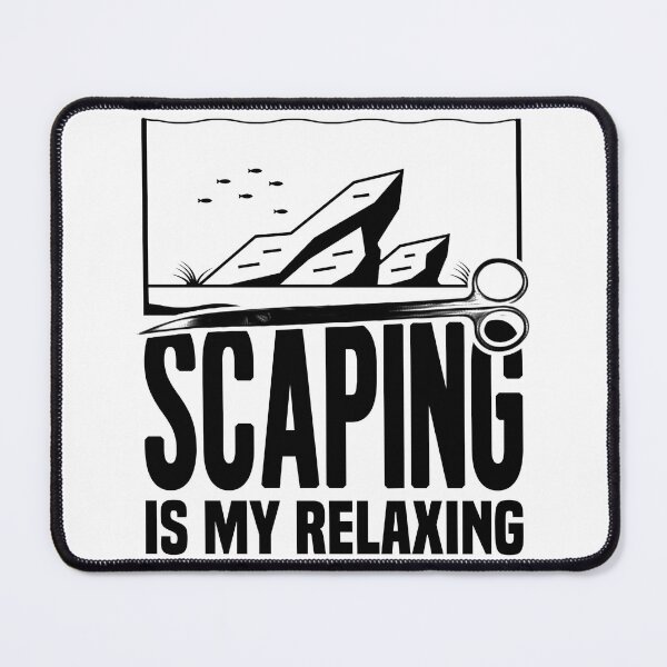 Item preview, Aquascaping Scaping Is My Relaxing Fish Keeper Aquascaper designed and sold by JRRTs.