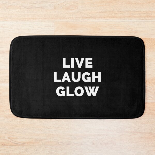 Item preview, Live Laugh Glow - Black And White Simple Font - Funny Meme Sarcastic Satire designed and sold by ExploreTheStore.