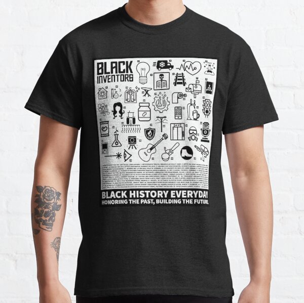 Black Inventors. Black History Month Everyday Classic T-Shirt
