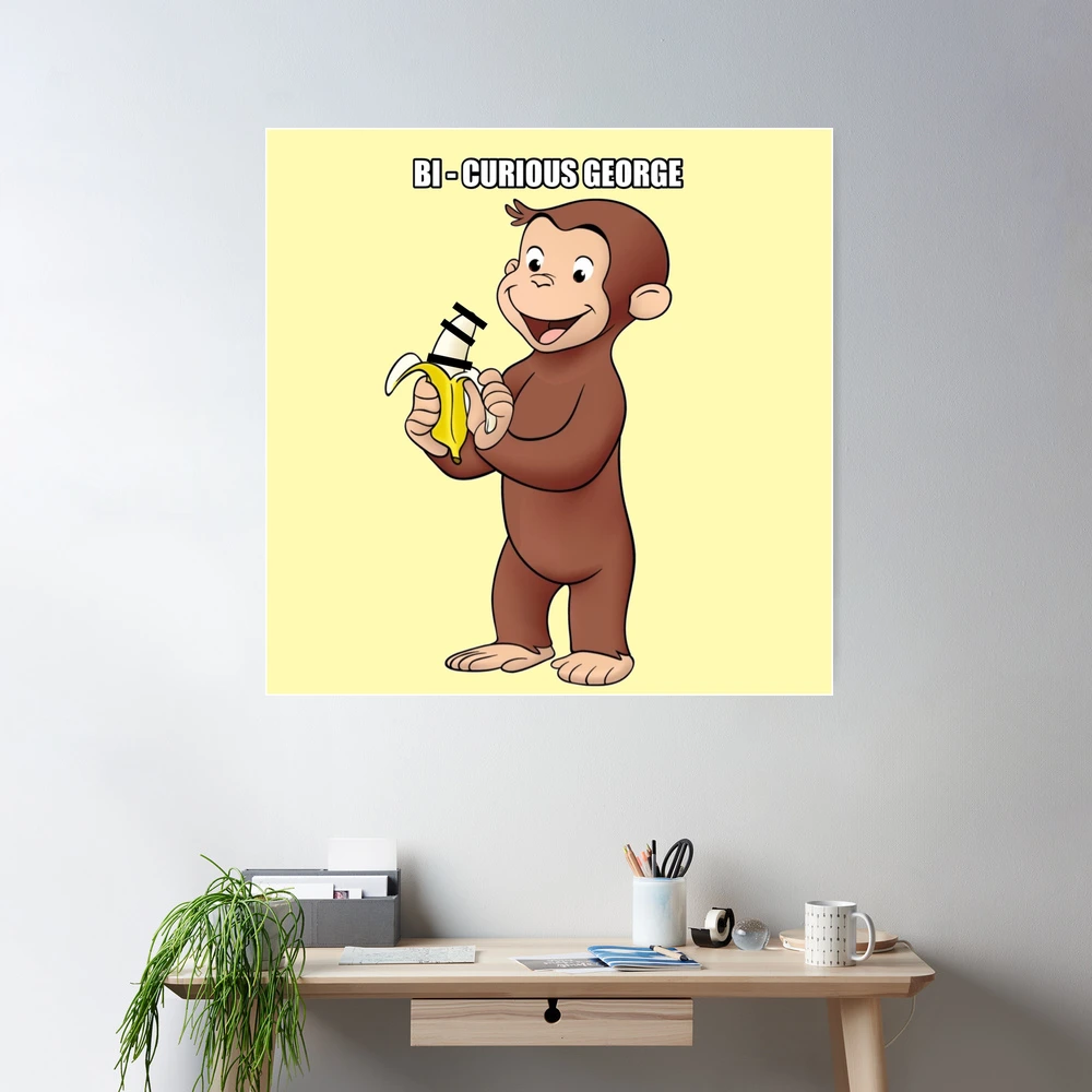 Bi-curious George | Poster