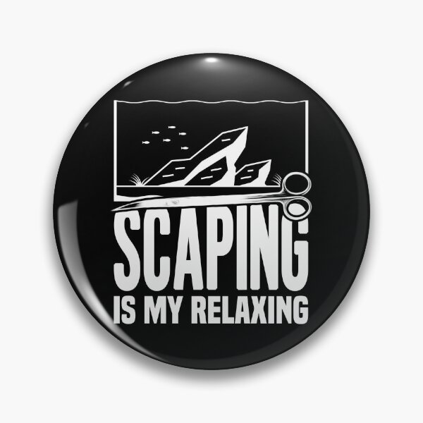 Item preview, Aquascaping Scaping Is My Relaxing Fish Keeper Aquascaper designed and sold by JRRTs.