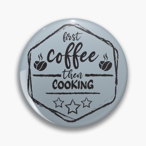 Item preview, First Coffee Then cooking - Funny cooking quote gift idea For Men and Women designed and sold by Mmmm3344.