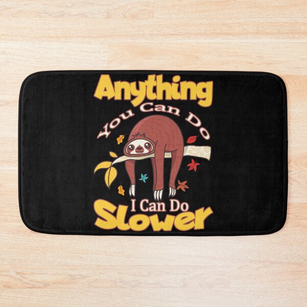 Item preview, Anything You Can Do I Can Do Slower designed and sold by storefoxmix.