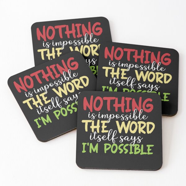 Item preview, Nothing is impossible. The word itself says ‘I’m possible!'” designed and sold by JokerH.