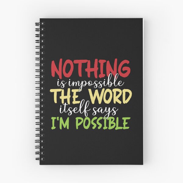 Item preview, Nothing is impossible. The word itself says ‘I’m possible!'” designed and sold by JokerH.