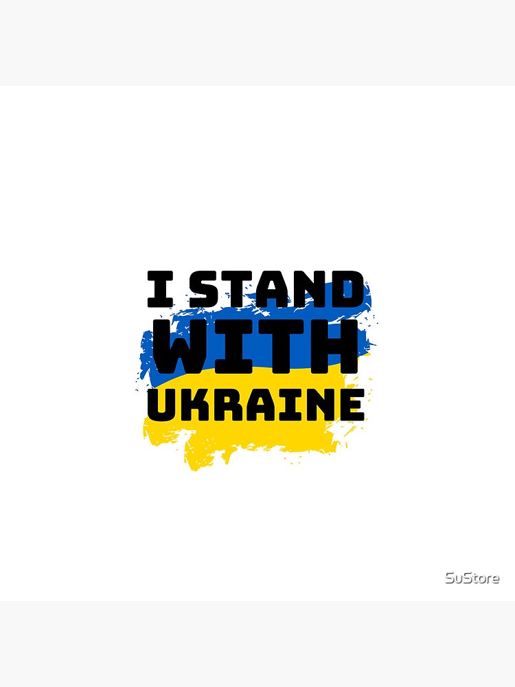 I Stand with Ukraine, Ukraine Lovers Gift, Motivational Ukraine Gift, Ukraine Support Gift by SuStore
