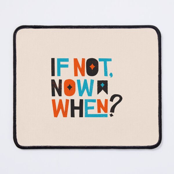 Item preview, If Not Now, When? - Motivation & Inspiration designed and sold by greenoriginals.