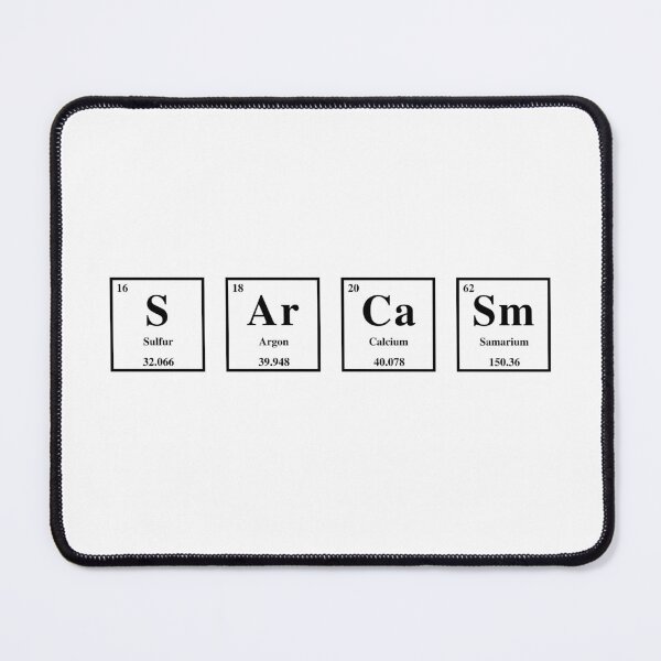 Item preview, Sarcasm Funny Science Design designed and sold by NerdyFancies.