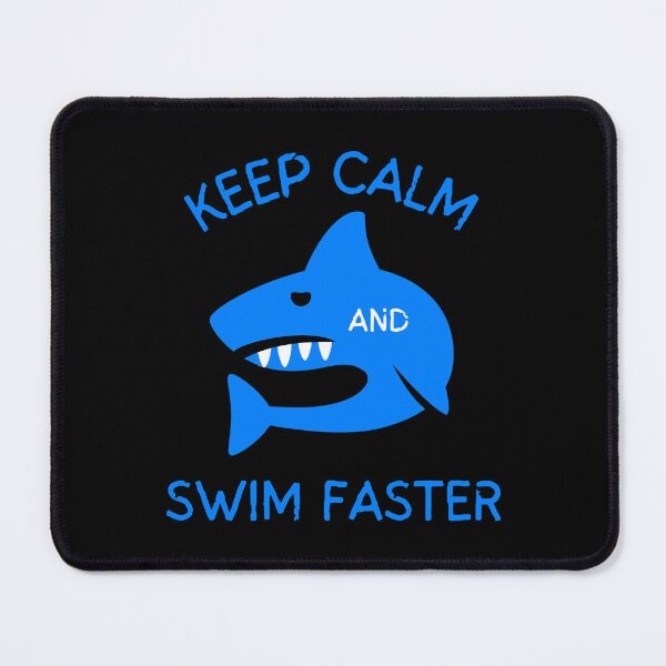 Item preview, Keep calm and swim faster funny shark quote designed and sold by GasconyPassion.