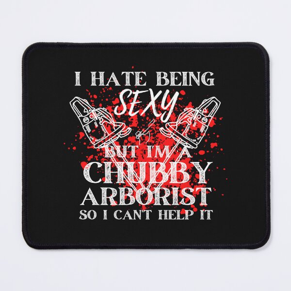 Item preview, Sexy Arborists -  Arborists Fun Graphic - Fun Arborists Gifts  designed and sold by WoodWorkingInc.
