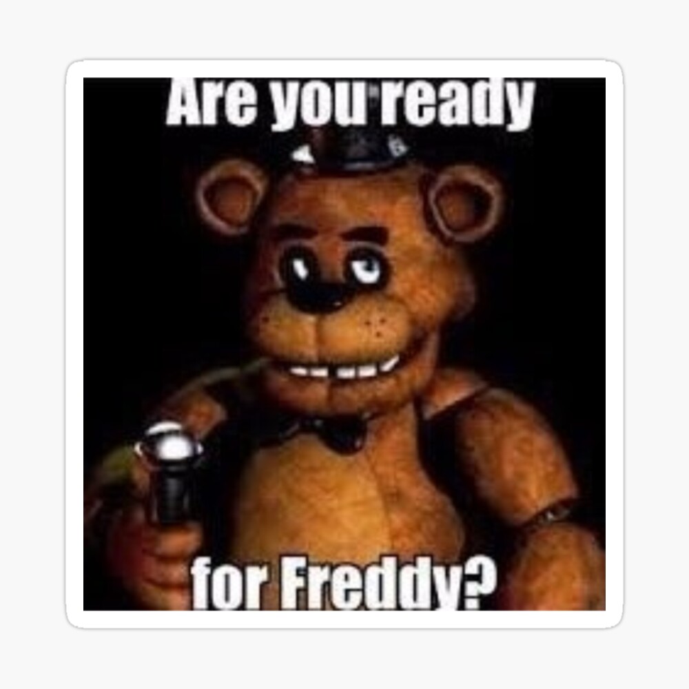 Are You Ready For Freddy 