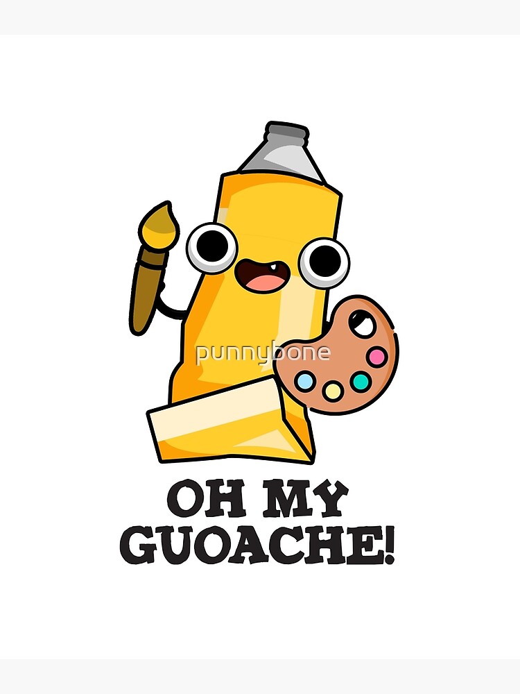 Oh My Guoache Funny Paint Puns