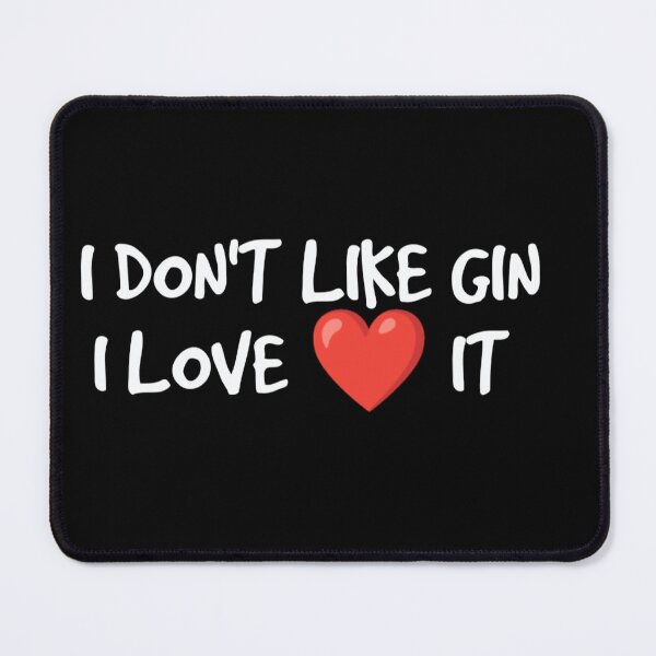 Item preview, I DON'T LIKE GIN I LOVE ❤ IT T-SHIRTS AND STICKERS LOGO designed and sold by nickbrayimages.