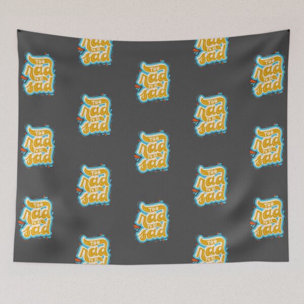 Item preview, To Rad to Be Sad - Motivation and Inspirational Quote designed and sold by greenoriginals.