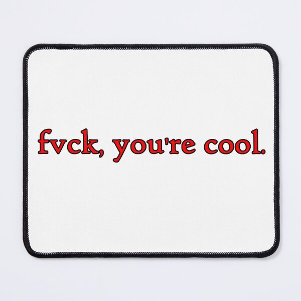 Item preview, fvck, you're cool in red designed and sold by WillDoo.