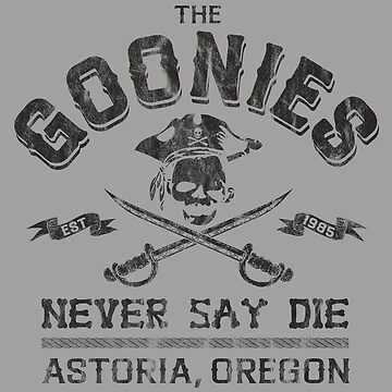 Vorschaubild zum Design Die Goonies sagen niemals aufgeben Abgenutzt von Alema Art