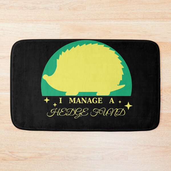 Item preview, I Manage A Hedge Fund - cute hedgehog meme designed and sold by Kashear.