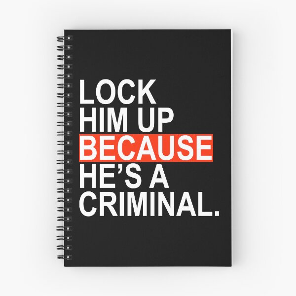 Item preview, Lock Him Up BECAUSE He's a criminal designed and sold by Thelittlelord.