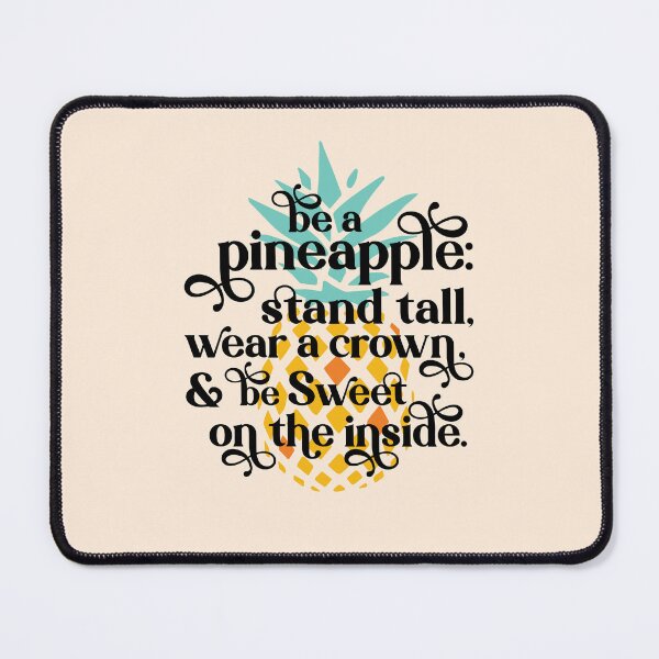 Item preview, Be A Pineapple Quote  designed and sold by lindseyhickman.