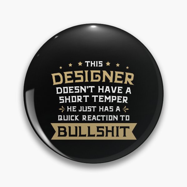 Item preview, This Designer Does Not Have A Short Temper He Just Has A Quick Reaction To Bullshit Shirt, Funny UX Designer Tshirt, User Experience Designer T-shirt, Gift for Designer, Funny Ux Gift designed and sold by aymob.