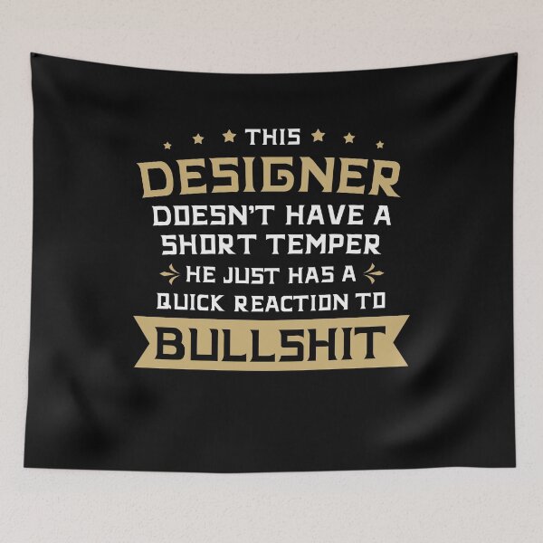 Item preview, This Designer Does Not Have A Short Temper He Just Has A Quick Reaction To Bullshit Shirt, Funny UX Designer Tshirt, User Experience Designer T-shirt, Gift for Designer, Funny Ux Gift designed and sold by aymob.