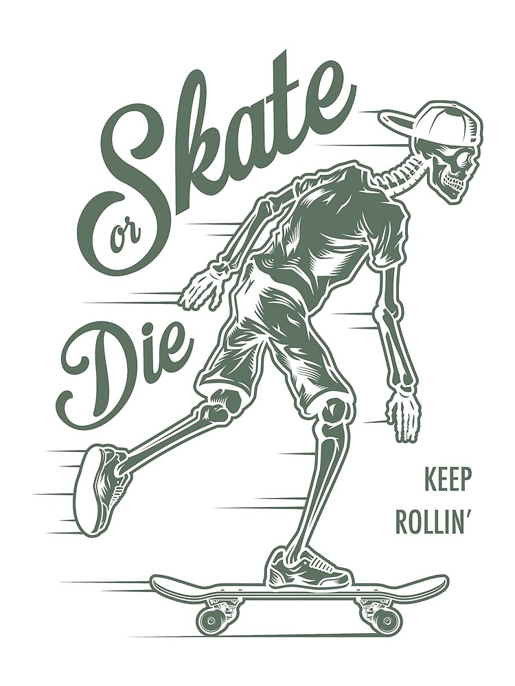 "Skate Or Die" Poster by OHDesignsUS Redbubble