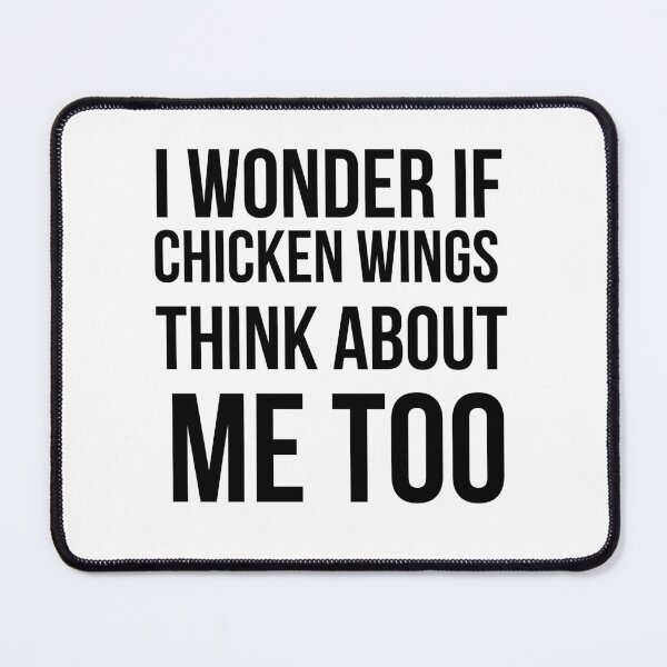 Item preview, I wonder if chicken wings think about me too funny gift for chicken wing lovers designed and sold by STELLA-BRILANTE.