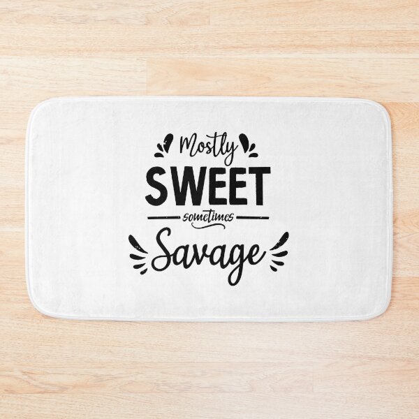 Item preview, Mostly Sweet Sometimes Savage Funny Women Empowerment Saying Gift designed and sold by BestComicss.