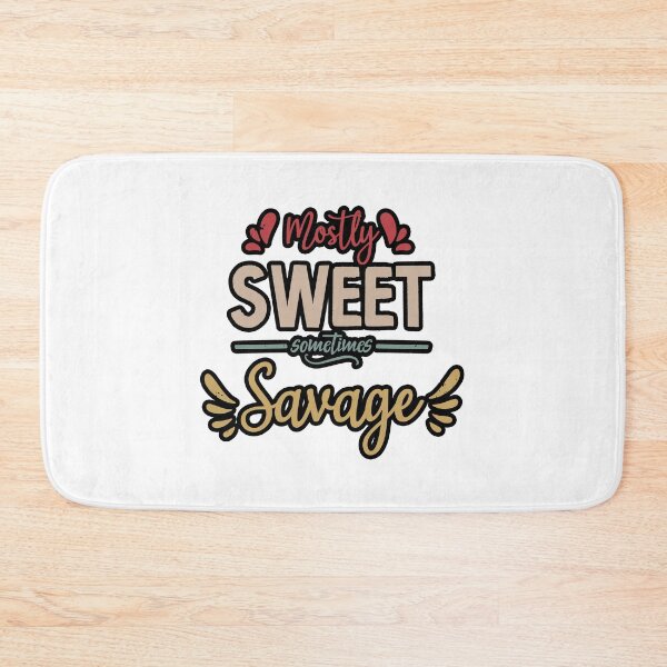 Item preview, Mostly Sweet Sometimes Savage Funny Women Empowerment Saying Gift designed and sold by BestComicss.