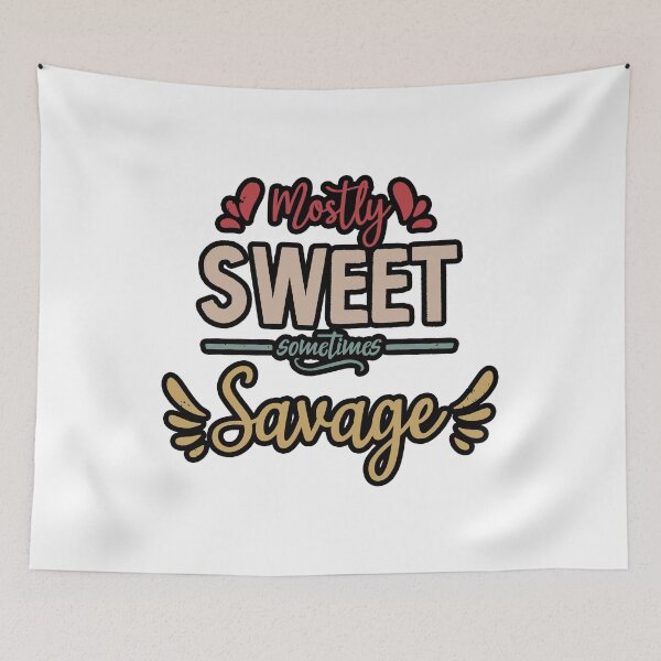 Item preview, Mostly Sweet Sometimes Savage Funny Women Empowerment Saying Gift designed and sold by BestComicss.