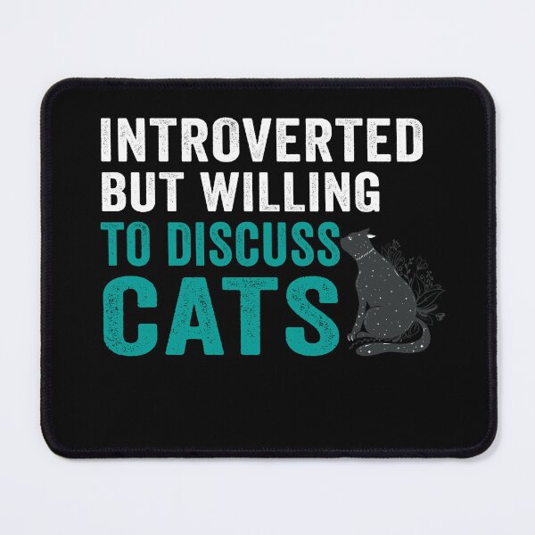 Item preview, Introverted But Willing To Discuss Cats Kitten Pet Funny Cats Sarcastic saying, Funny joke meme gift for your friend designed and sold by runouts.