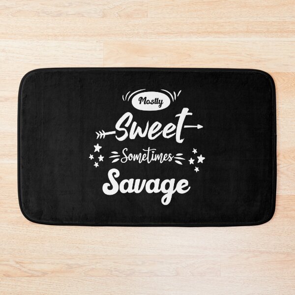 Item preview, Mostly Sweet Sometimes Savage Funny Women Empowerment Saying Gift designed and sold by BestComicss.