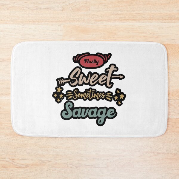 Item preview, Mostly Sweet Sometimes Savage Funny Women Empowerment Saying Gift designed and sold by BestComicss.