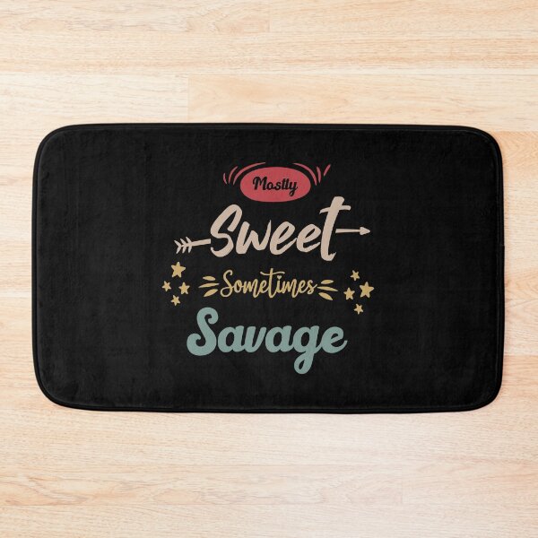 Item preview, Mostly Sweet Sometimes Savage Funny Women Empowerment Saying Gift designed and sold by BestComicss.