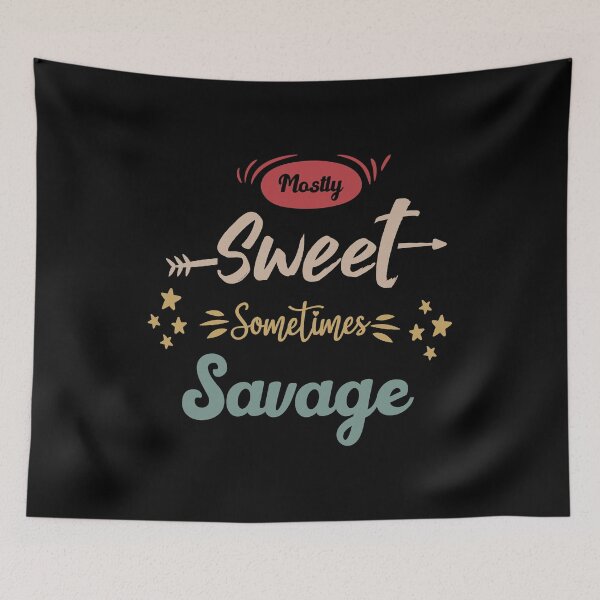Item preview, Mostly Sweet Sometimes Savage Funny Women Empowerment Saying Gift designed and sold by BestComicss.